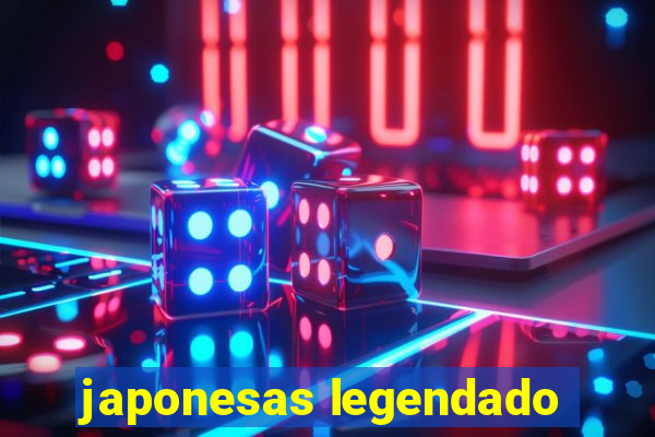 japonesas legendado